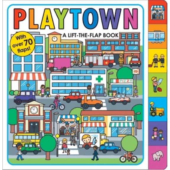 Playtown: A Lift-The-Flap Book