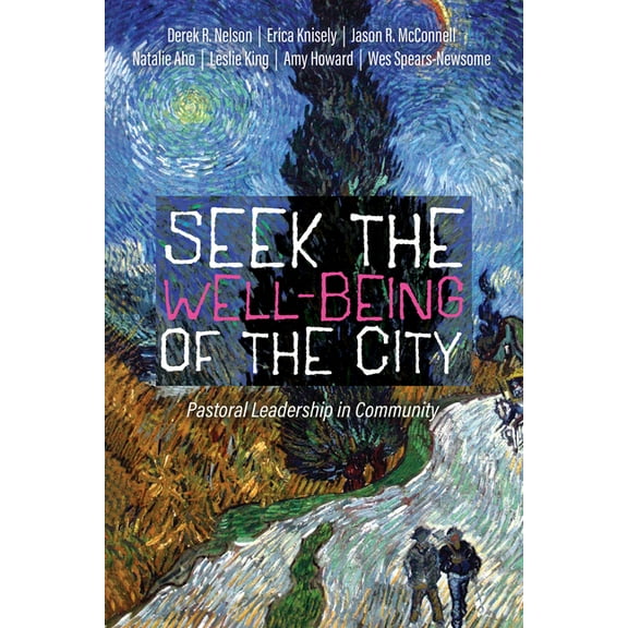 Seek the Well-Being of the City: Pastoral Leadership in Community, (Paperback)
