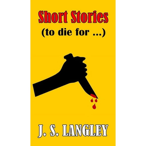 Short Stories (To die for): Short Story collection, (Hardcover)