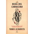 thumbnail image 1 of Libro Las Hijas Del Carnicero Tapa Blanda, Autor Yaniv Iczkovits, Editorial Espasa Mexico, 1 of 2