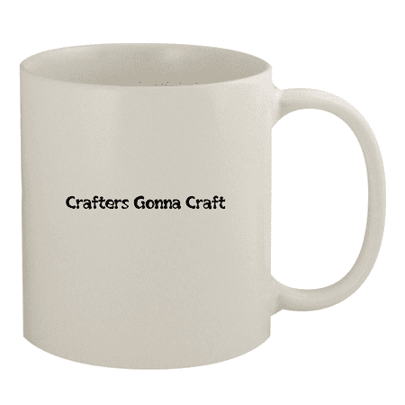

Crafters Gonna Craft - 11oz Ceramic White Coffee Mug