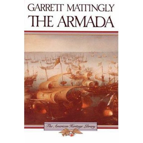 Pre-Owned The Armada (The American Heritage Library) (Paperback) 0395083664 9780395083666