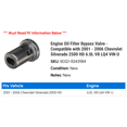 thumbnail image 2 of Engine Oil Filter Bypass Valve - Compatible with 2001 - 2006 Chevy Silverado 2500 HD 6.0L V8 LQ4 VIN U 2002 2003 2004 2005, 2 of 2