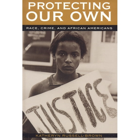 Perspectives on a Multiracial America Protecting Our Own: Race, Crime, and African Americans, (Hardcover)