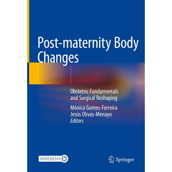 Post-Maternity Body Changes: Obstetric Fundamentals and Surgical Reshaping, (Hardcover)