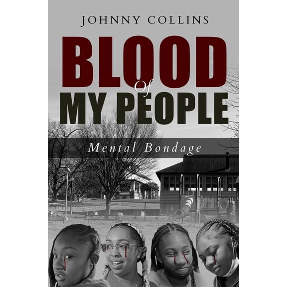 Blood of My People: Mental Bondage, (Paperback)