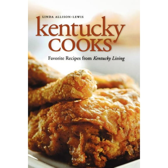 Kentucky Cooks: Favorite Recipes from Kentucky Living, (Paperback)