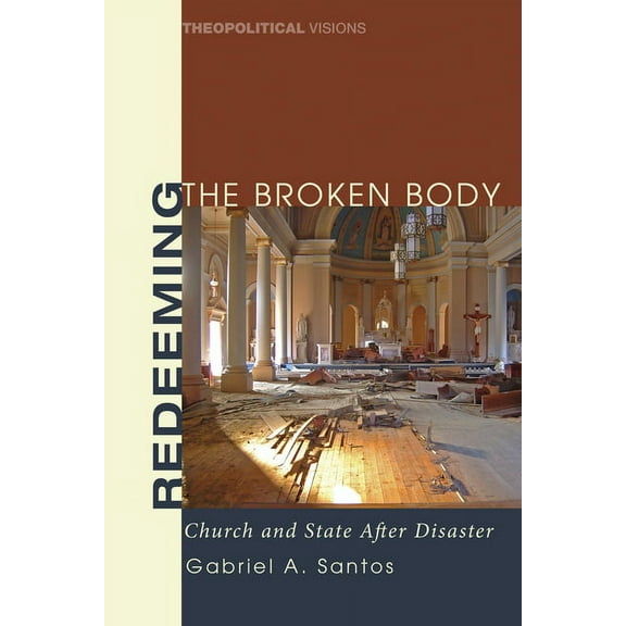 Theopolitical Visions: Redeeming the Broken Body (Hardcover)
