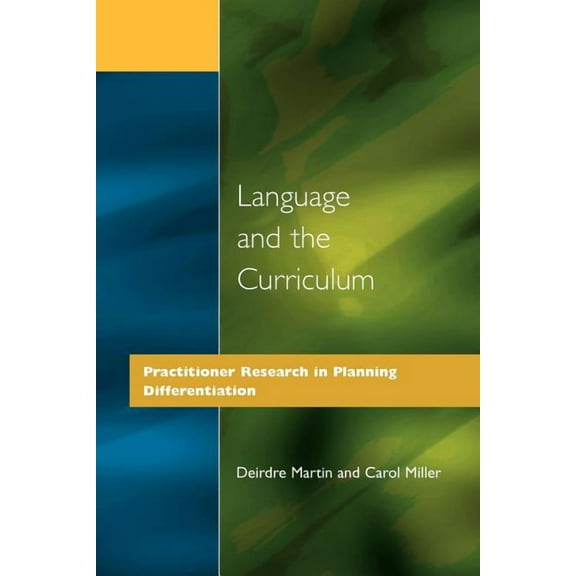 Language and the Curriculum: Practitioner Research in Planning Differentiation, (Paperback)