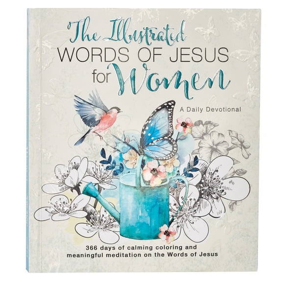 The Illustrated Words of Jesus for Women: A Daily Devotional, (Paperback)