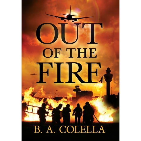 Out of the Fire, (Hardcover)