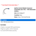 thumbnail image 2 of Ignition Control Module Connector - Compatible with 1992 - 1998 Oldsmobile Achieva 1993 1994 1995 1996 1997, 2 of 2