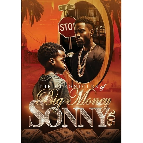 The Chronicles of Big Money Sonny 305, (Paperback)