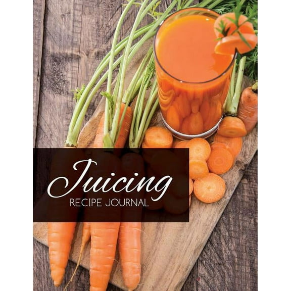 Juicing Recipe Journal (Paperback)