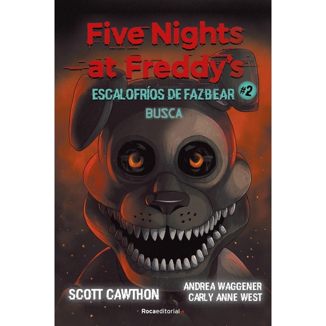 Libro Five Nights At Freddys Escalofrios De Fazbear 2 Busca Tapa Blanda, Autor Scott Cawthon, Editorial Roca Infantil Y Juvenil ROCA INFANTIL Y JUVENIL 9788419283030