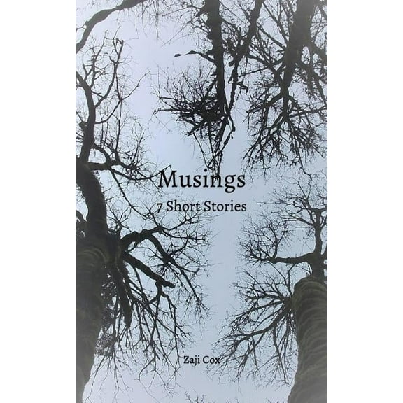 Musings: 7 Short Stories, (Paperback)