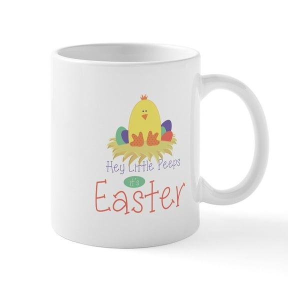 CafePress - Hey Little Peeps It's EASTER Mugs - 11 oz Ceramic Mug - Novelty Coffee Tea Cup