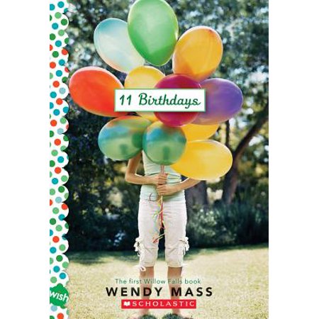 11 Birthdays: A Wish Novel (Birthday Wishes For My Best Friend Poem)