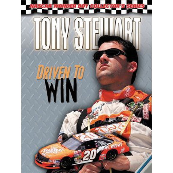 Pre-Owned Tony Stewart: Driven to Win (NASCAR Wonder Boy Collectors Series) (Paperback) 1572435240 9781572435247