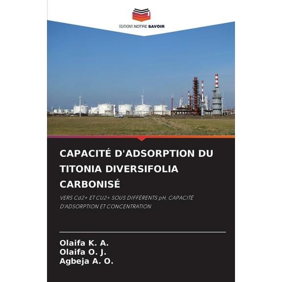 Capacité d'Adsorption Du Titonia Diversifolia Carbonisé, (Paperback)