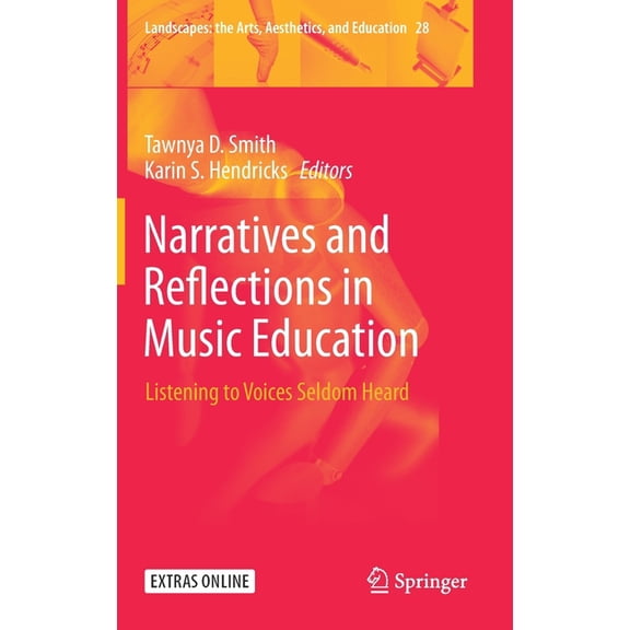 Landscapes: The Arts, Aesthetics, and Ed Narratives and Reflections in Music Education: Listening to Voices Seldom Heard, Book 28, (Hardcover)