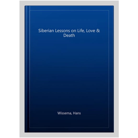 Pre-Owned Siberian Lessons on Life, Love & Death