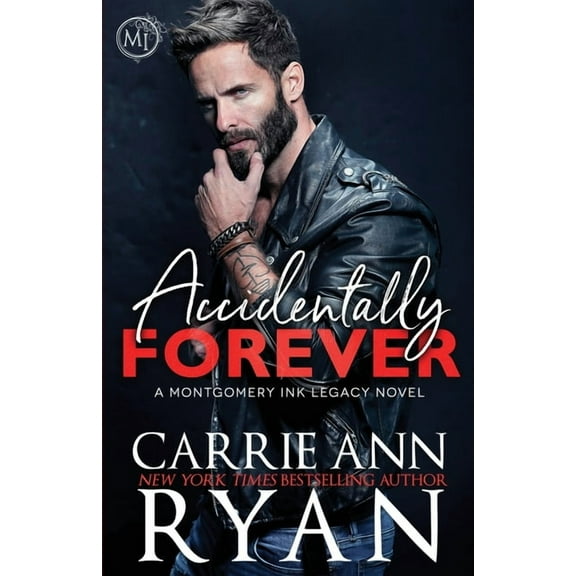 Montgomery Ink Legacy Accidentally Forever, Book 8, (Paperback)