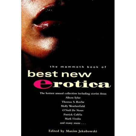 The Mammoth Book of Best New Erotica: Volume 4 -