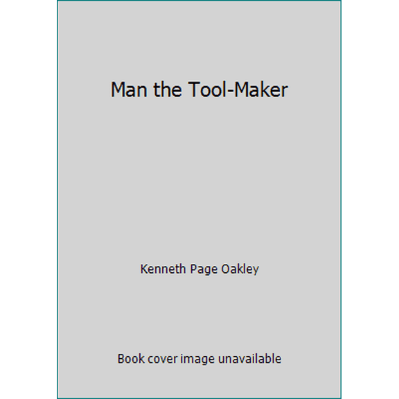 Pre-Owned Man the Tool-Maker, 9780226612706, 0226612708, Paperback, 6 edition