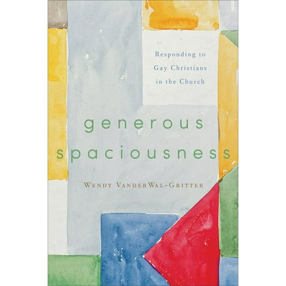 Generous Spaciousness: Responding to Gay Christians in the Church, (Paperback)