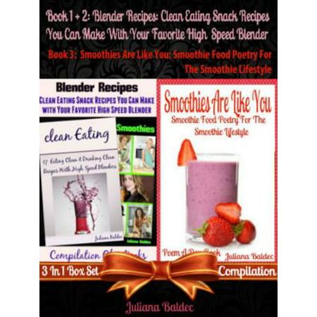 Blender Recipes: Clean Eating Snack Recipes For High Speed Blenders - (Best Clean Eating Snacks)