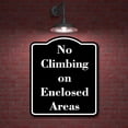 thumbnail image 2 of No Climbing on Enclosed Areas BLACK Aluminum Composite Sign 8.5''x10'', 2 of 9