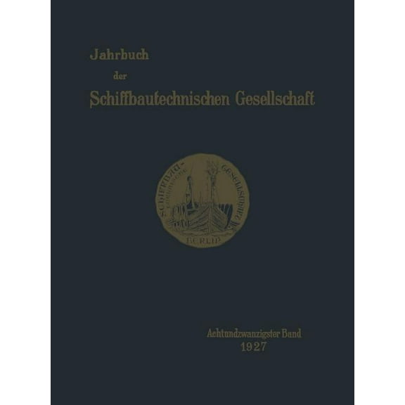 Jahrbuch Der Schiffbautechnischen Gesell Jahrbuch Der Schiffbautechnischen Gesellschaft: Achtundzwanzigster Band, Book 28, (Paperback)
