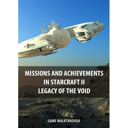 Missions and Achievements in StarCraft II Legacy of the Void Game Walkthrough -