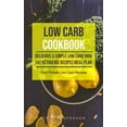 thumbnail image 1 of Pre-Owned Low Carb Cookbook for Beginners: Low Carb Cookbook: Delicious & Simple Low Carb High Fat Ketogenic Recipes Meal Plan (High Protein Low Carb Recipes) (Paperback), 1 of 1