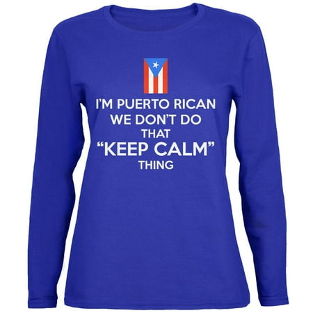 Don't Do Calm Puerto Rican Womens Long Sleeve T