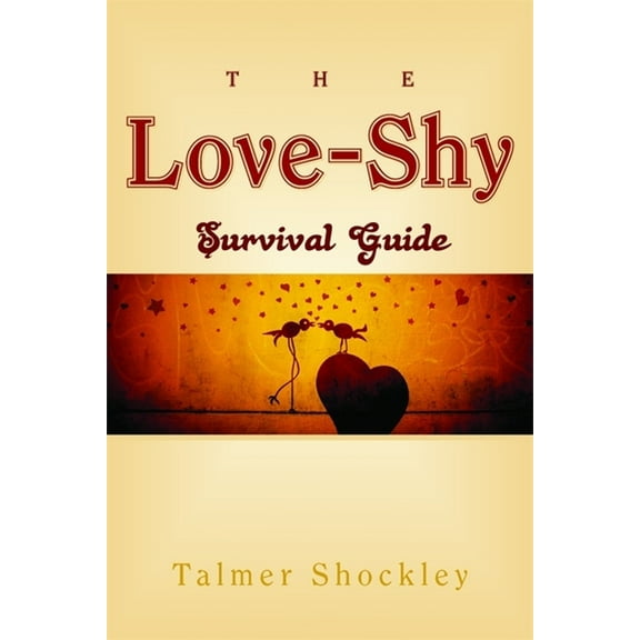 The Love-Shy Survival Guide (Paperback)