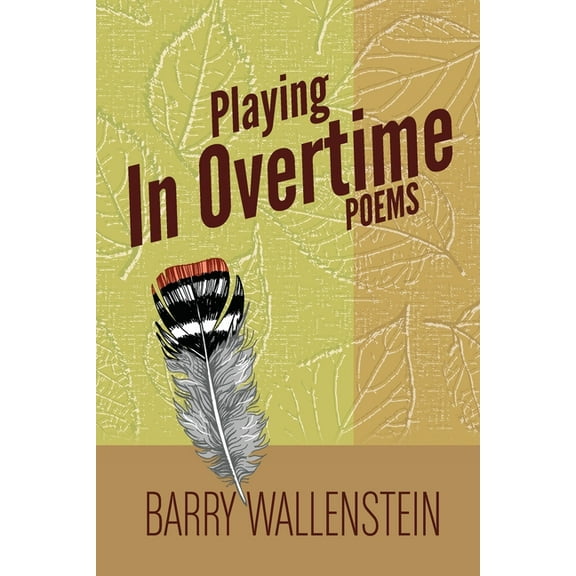 Playing in Overtime: Poems, (Paperback)