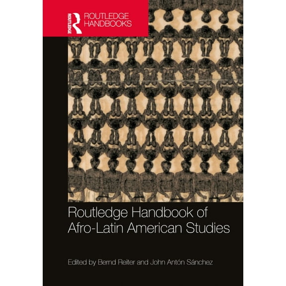 Routledge Handbook of Afro-Latin American Studies, (Paperback)
