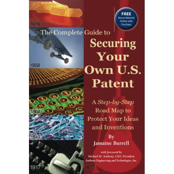 Pre-Owned The Complete Guide to Securing Your Own U.S. Patent: A Step-by-Step Road Map to Protect Your Ideas and Inventions - With Companion CD-ROM, 9780910627054, 0910627053, Paperback,