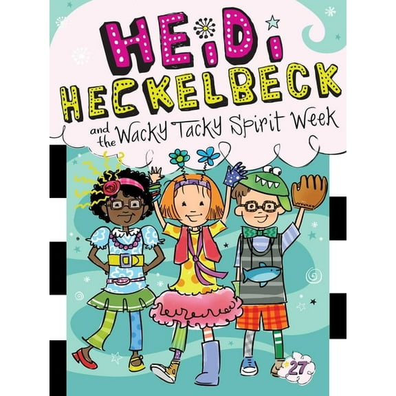 Heidi Heckelbeck Heidi Heckelbeck and the Wacky Tacky Spirit Week, Book 27, (Hardcover)