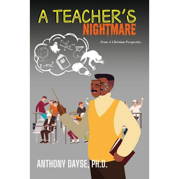 A Teacher's Nightmare, (Paperback)
