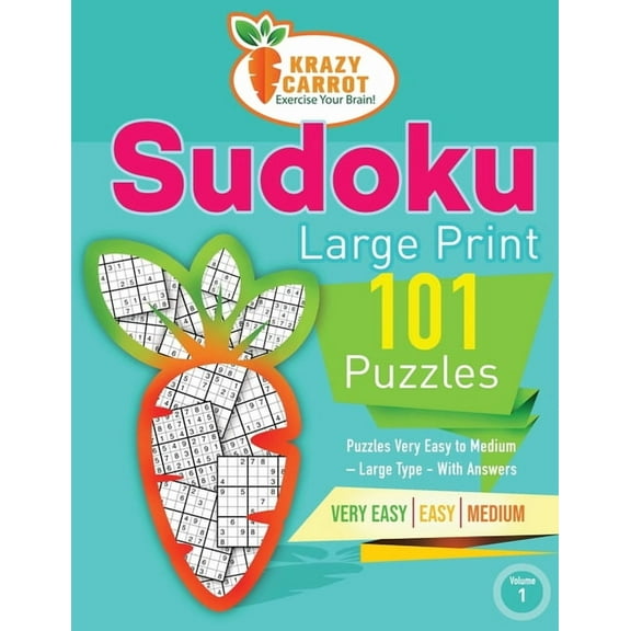 Sudoku Large Print 101 - Over 100 Puzzles Per Book - 6 Difficulty Levels Ranging from Very Easy to E: Sudoku Large Print 101: Very Easy to Medium Levels - More Than 100 Puzzles - Large Type - With Ans