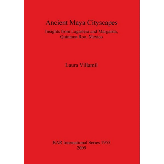 BAR International: Ancient Maya Cityscapes (Paperback)