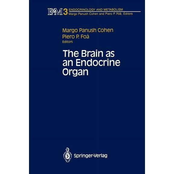 Endocrinology and Metabolism The Brain as an Endocrine Organ, Book 3, (Paperback)