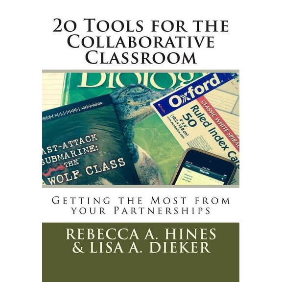 20 Tools for the Collaborative Classroom: Getting the Most from your Partnerships, (Paperback)