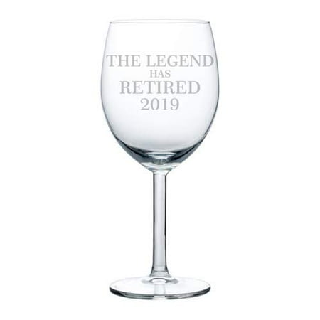 Wine Glass Goblet Funny Retirement Gift The Legend Has Retired 2019 (10