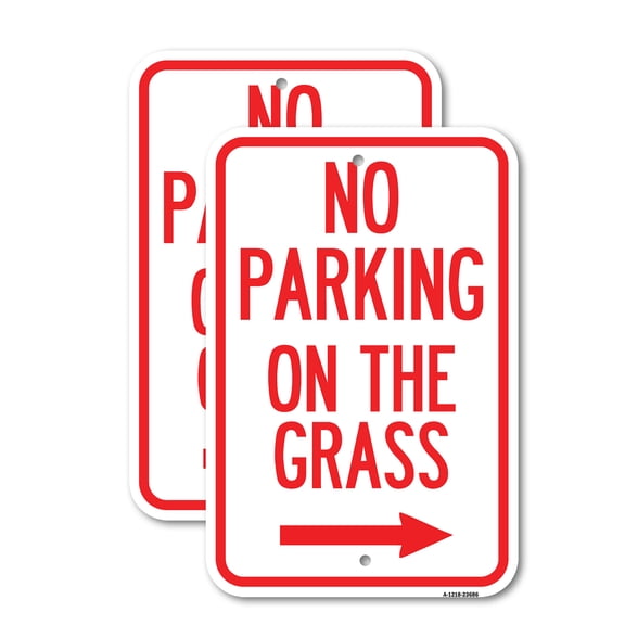 (2 Pack) No Parking on the Grass with Right Arrow | 18" X 24" Heavy-Gauge Aluminum Sign | Rust Free Aluminum, Weather Resistant, Waterproof, Fade Resistant, 2 Pre-drilled Holes