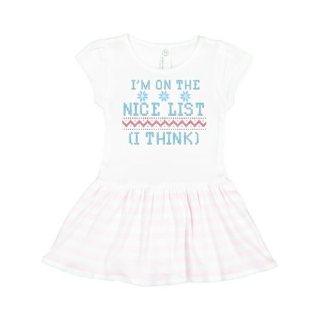 

Inktastic Ugly Sweaters I m on the Nice List (I Think)r Gift Toddler Girl Dress