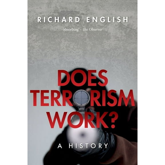 Does Terrorism Work?: A History, (Paperback)